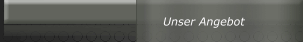 Unser Angebot